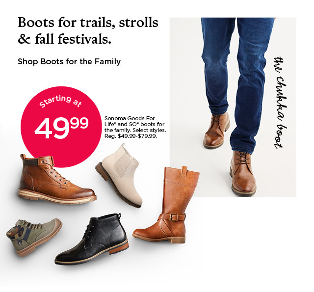 starting at 49.99 sonoma goods for life and so boots for the family select styles. shop boots for the family.