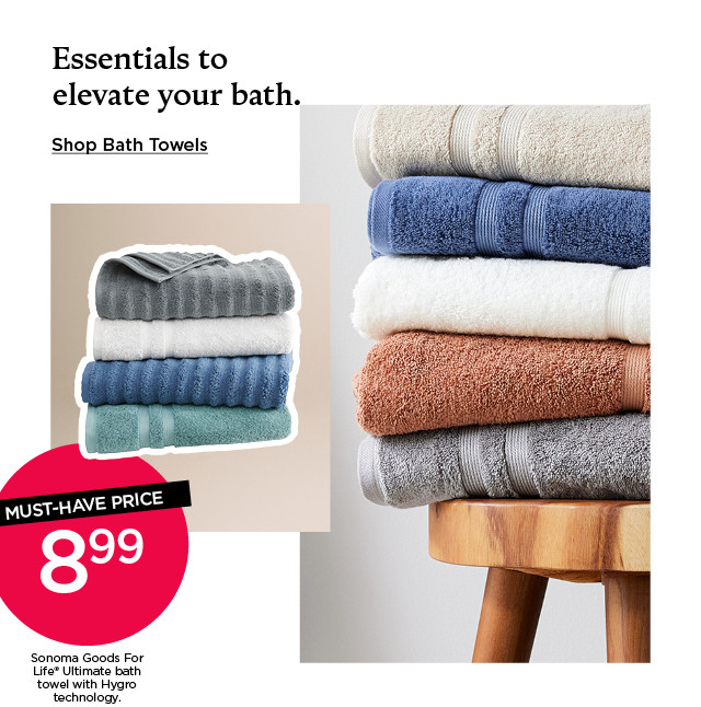 Must-have price. 8.99 Sonoma Goods For Life Ultimate bath towel with Hygro technology. Shop bath towels.