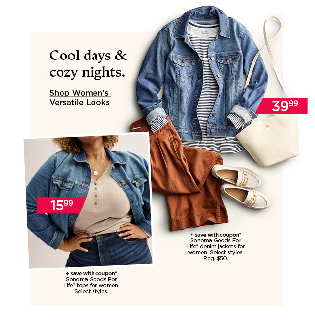 cool days and cozy nights. shop women's versatile looks.