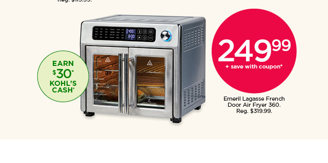 249.99 plus save with coupon Emeril Lagasse French Door Air Fryer.