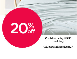 20% off Koolaburra by UGG sheet sets. Coupons do not apply.