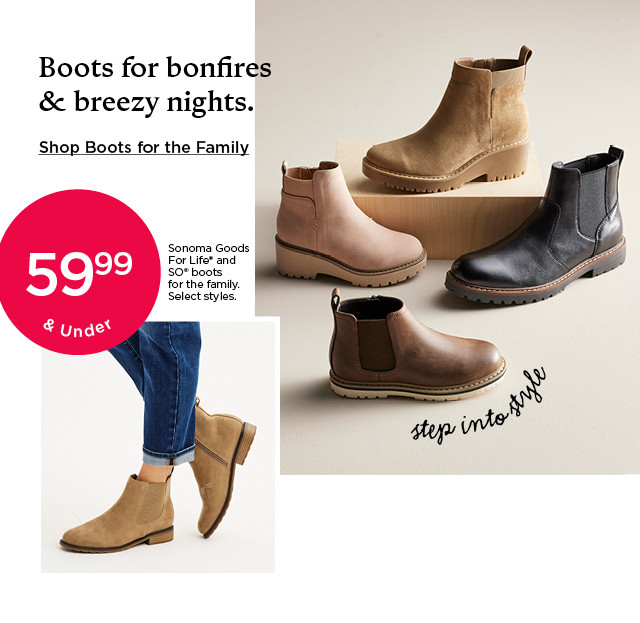 59.99 and under sonoma goods for life and so boots for the family. select styles. shop boots for the family.