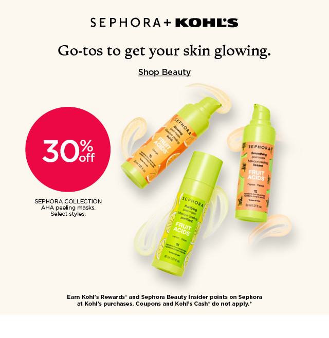 30% off sephora collection aha peeling masks. select styles. shop beauty.