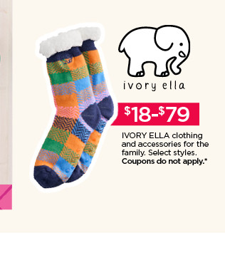 $18 to $79 ivory ella clothing and accessories for the family. select styles. coupons do not apply.