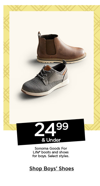 24.99 and under sonoma goods for life boots and shoes for boys. select styles. shop boys shoes.