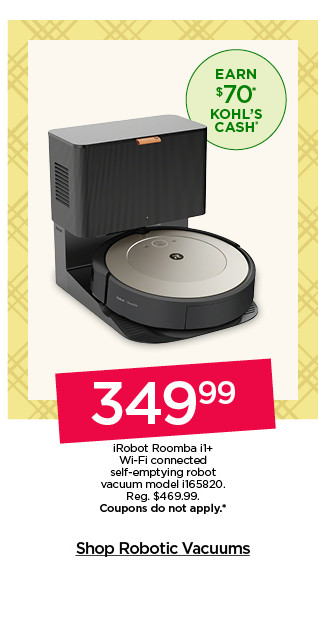 349.99 irobot roomba i1+ wi-fi connected self-emptying robot vacuum model i165820. coupons do not apply. shop robot vacuums.