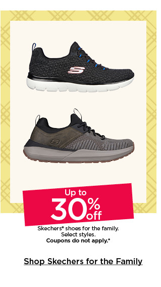 up to 30% off skechers shoes for the family. select styles. coupon do not apply. shop skechers for the family.