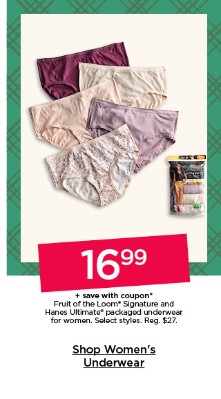 16.99 plus save with coupon fruit of the loom signature and hanes ultimate packaged underwear for women. shop women's underwear.