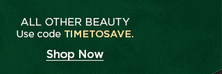 all other beauty use code TIMETOSAVE. shop now.