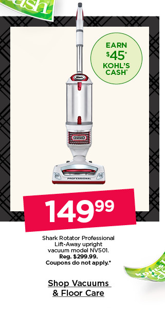 149.99 shark rotator professional lift-away upright vacuum model NV501. coupons do not apply. shop vacuums and floor care.