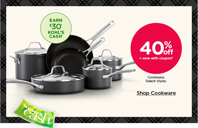 40% off plus save with coupon on cookware. select styles. shop cookware.