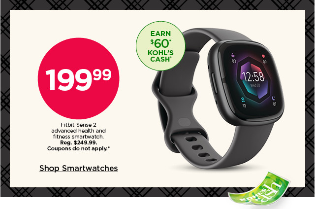 199.99 fitbit sense 2 advanced health and fitness smartwatch. coupons do not apply. shop smartwatches.