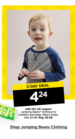 3 day deal 4.24 with 15% off coupon on jumping beans clothing for toddlers and baby. select styles. shop jumping beans clothing.