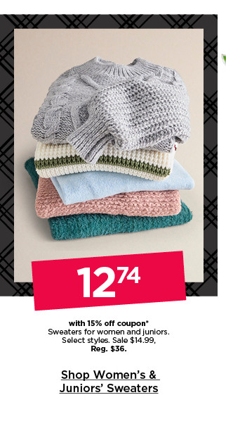 12.74 with 15% off coupon sweaters for women and juniors. select styles. shop women's and juniors' sweaters.