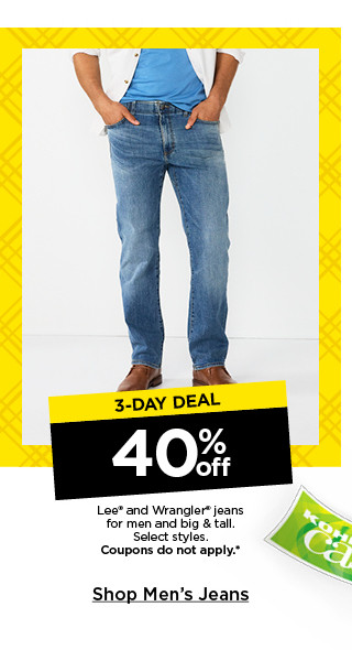 3 day deal 40% off lee and wrangler jeans for men and big and tall. select styles. coupons do not apply. shop men's jeans.