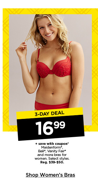 3-day deal. $16.99 plus save with coupon maidenform, bali, vanity fair and more bras for women. select styles. shop women's bras.