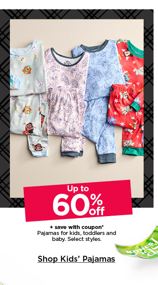 up to 60% off plus save with coupon on pajamas for kids, toddlers and baby. select styles. shop kids'pajamas.