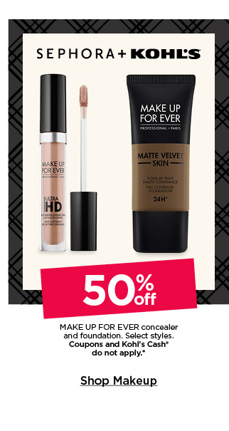 50% off make up forever concealer and foundation. select styles. coupons and kohl's cash do not apply. shop makeup.