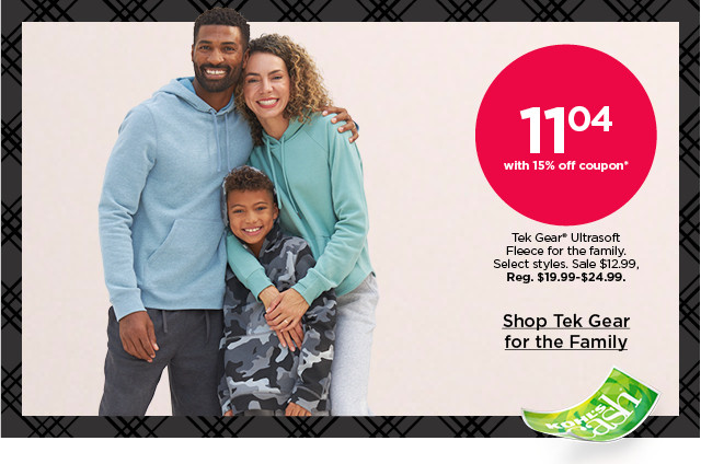 $11.04 wtih 15% off coupon. tek gear ultrasoft fleece for the family. select styles. shop tek gear for the family.