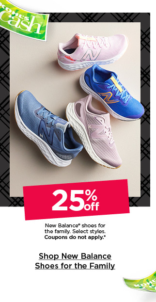 25% off new balance shoes for the family. select styles. shop new balance shoes for the family.