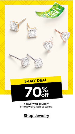 3 day deal 70% off plus save with coupon on fine jewelry. select styles. shop jewelry.