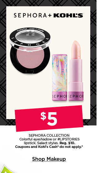 $5 sephora collection eyeshadow and colorful lipstories lipstick. select styles. coupons and kohls cash do not apply to sephora. shop makeup.