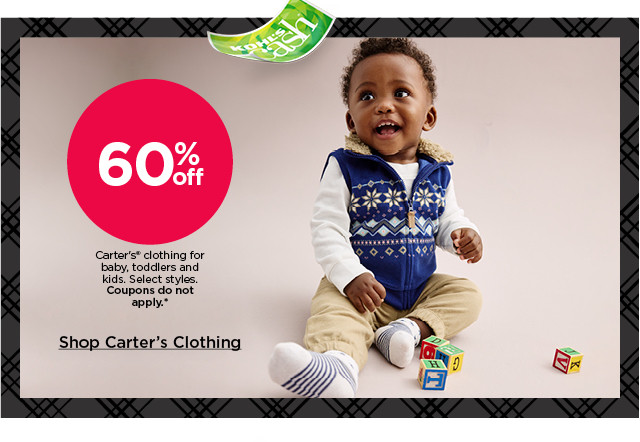 60% off carter's clothing for baby, toddlers, and kids. select styles. coupons do not apply. shop carter's clothing.