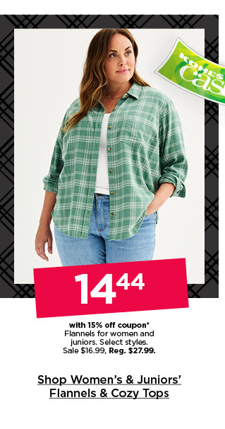 $14.44 with 15% off coupon flannels for women and juniors. select styles. shop women's and juniors' flannels & cozy tops.