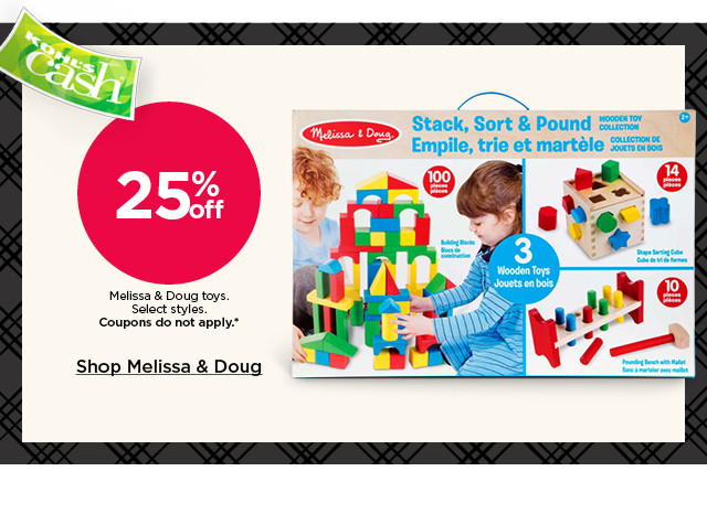 25% off melissa and doug toys. select styles. coupons do not apply. shop melissa and doug.