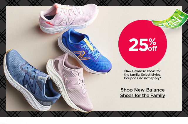 25% off new balance shoes for the family. coupons do not apply. shop new balance shoes for the family.