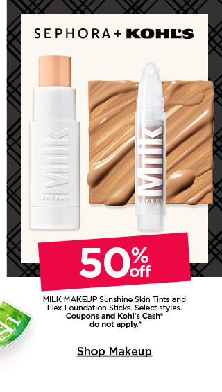 50% off milk makeup sunshine skin tints and flex foundation sticks. select styles. coupons and kohls cash do not apply. shop makeup.