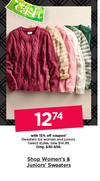 $12.74 with 15% off coupon sweaters for women and juniors. select styles. shop women's & juniors' sweaters.