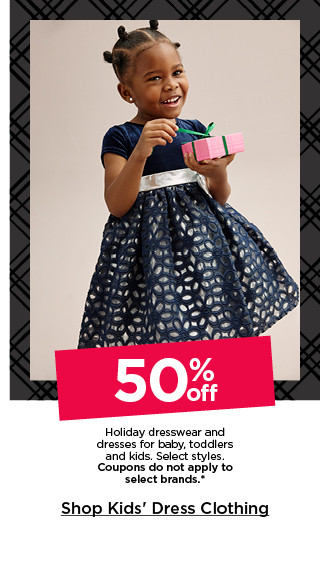 50% off plus save with coupon on holiday dresswear and dresses for baby, toddlers and kids. select styles. shop kids' dress clothing.