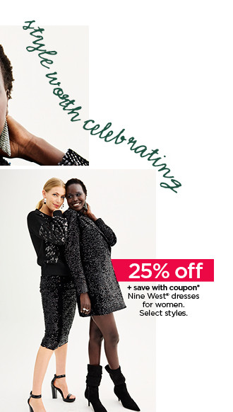 styles worth celebrating. shop women's styles.