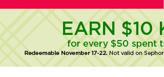 earn $10 kohls cash for every $50 spent. not valid on sephora at kohl's. shop now.