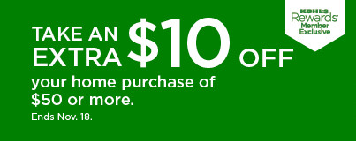 take an extra $10 off your home purchase of $50 or more. shop now.