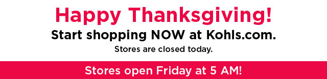 happy thanksgiving. shop now at kohls.com.