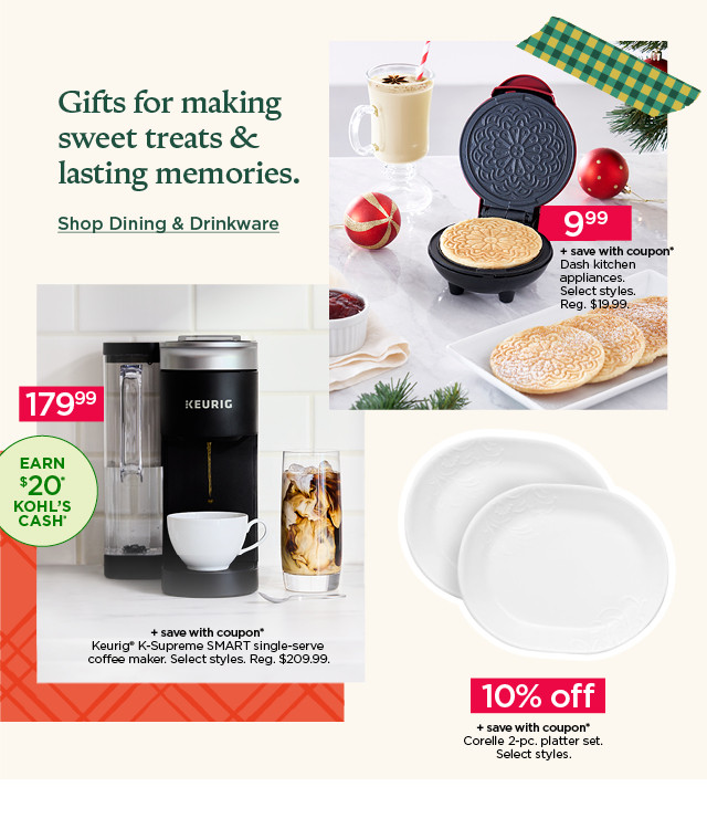 gifts for making sweet treats and lasting memories. shop dining and drinkware.