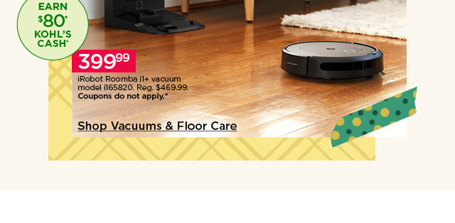 399.99 irobot roomba i1+ vacuum model i165820. coupons do not apply. shop vacuums and floor care.