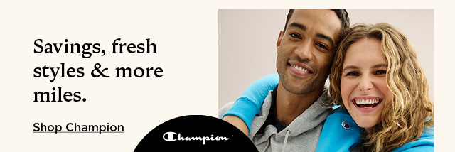 40% off champion. select styles on sale for a limited time. coupons do not apply. shop champion.