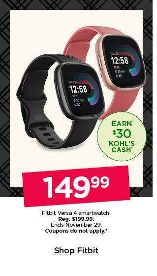 149.99 fitbit versa 4 smartwatch. coupons do not apply. shop fitbit.