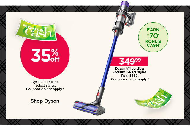 30% off dyson floor care. coupons do not apply. shop dyson.