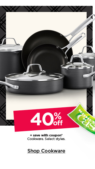 40% off plus save with coupon cookware. select styles. shop cookware.