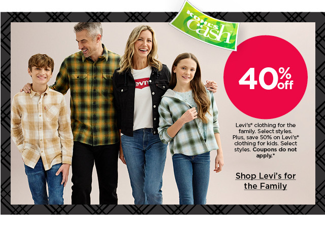40% off levi's clothing for the family. select styles. coupons do not apply. shop now.