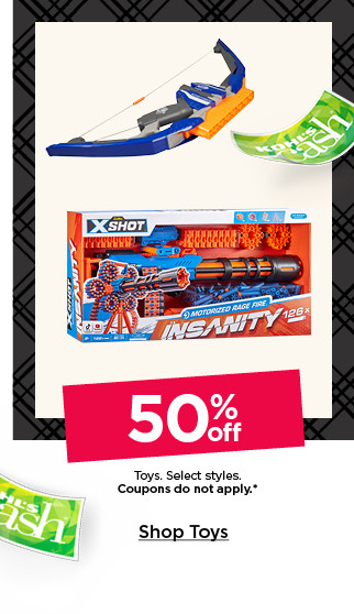 50% off toys. select styles. coupons do not apply. shop toys.