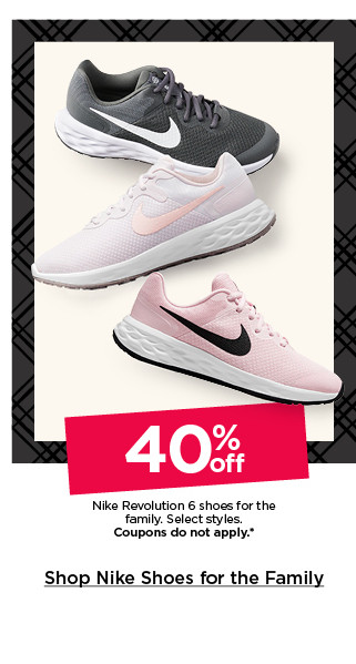 40% off nike revolution 6 shoes for the family. select styles. coupons do not apply. shop nike shoes for the family.