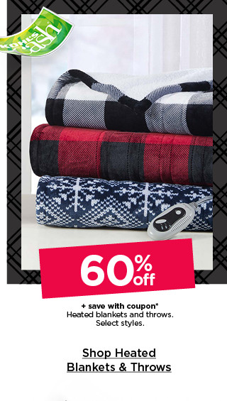 60% off plus save with coupon heated blankets and throws. select styles. shop heated blankets and throws.