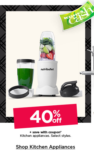 40% off plus save with coupon kitchen appliances. select styles. shop kitchen appliances.