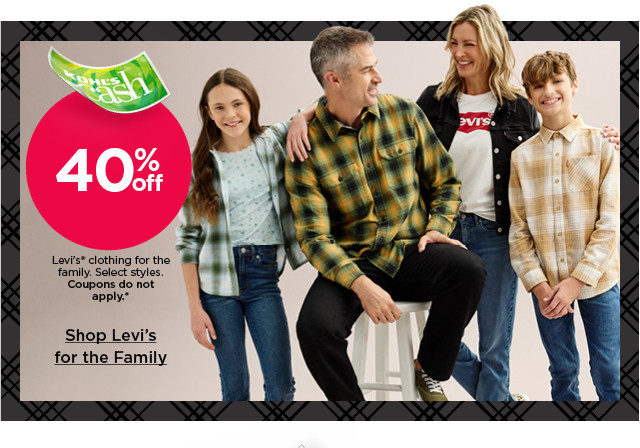 40% off levi's clothing for the family. select styles. coupons do not apply. shop now.