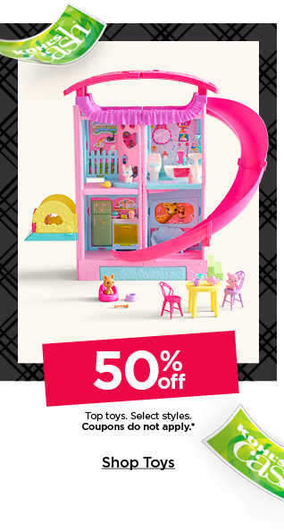 50% off top toys. select styles. coupons do not apply. shop toys.